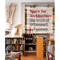 Space for Architecture: The Work of O'Donnell + Tuomey