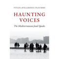 Haunting Voices: The Mediterranean Jewel Speaks
