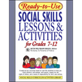 Ready-To-Use Social Skills Lessons and Activities for Grades 7 - 12