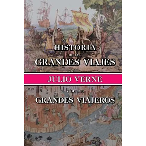 Historia de los grandes viajes y de los grandes viajeros