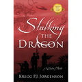 Stalking the Dragon: 10th Anniversary Edition