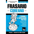 Frasario Italiano-Coreano e vocabolario tematico da 3000 vocaboli