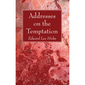 Addresses on the Temptation