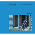 Suburbia: The Familiar and Forgotten