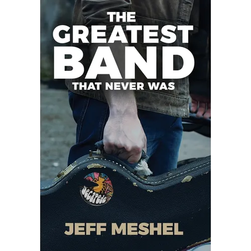 The Greatest Band That Never Was