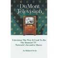 Dumont Television - Television the Way It Use To Be: The Dumont TV Network's Inventive Shows
