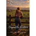 Beyond the Shadows: A Love Story