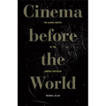 Cinema Before the World: The Global Routes of the Lumière Brothers