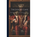 The Judges' Cave: Being a Romance of the New Haven Colony in the Days of the Regicides, 1661