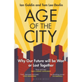 Age of the City: -- A Financial Times Book of the Year -- Why Our Future Will Be Won or Lost Together