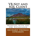 VB.Net and SQL Client: Working with the SQL Datareader