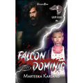 Falcon/ Dominic Duet: A Bones MC Romance