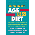 Dr. Vlassara's AGE-Less Diet: How Chemicals in the Foods We Eat Promote Disease, Obesity, and Aging and the Steps We Can Take to Stop It