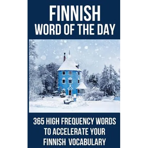Finnish Word of the Day: 365 High Frequency Words to Accelerate Your Finnish Vocabulary