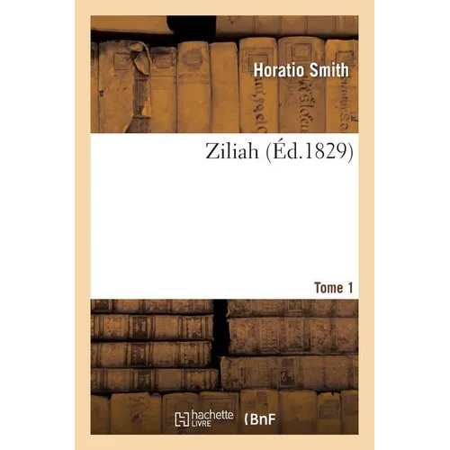 Ziliah. Tome 1