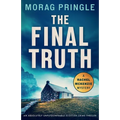 The Final Truth: An absolutely unputdownable Scottish crime thriller