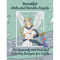 Beautiful Male and Female Angels 60 Heavenly and Peaceful Coloring Designs for Adults