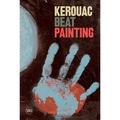 Kerouac: Beat Painting