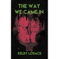 The Way We Came In