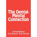 The Dental-Mental Connection: Insomnia and Nerve Strain / Oral Infection and Mental Disease