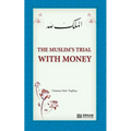 The Muslim's Trial with Money
