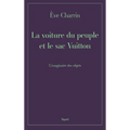 La voiture du peuple et le sac Vuitton