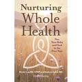 Nurturing Whole Health: You, Your Baby and God in the First Year