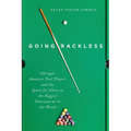 Going Rackless: Chicago's Amateur Pool Players and the Quest for Glory in the Biggest Tournament in the World