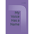 My Voice Has a Name