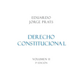 DERECHO CONSTITUCIONAL, Volumen II, 3a Edición