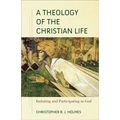 Theology of the Christian Life