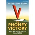 The Phoney Victory: The World War II Illusion