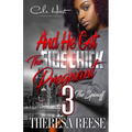 And He Got The Side Chick Pregnant 3: Moni & Blu Spinoff
