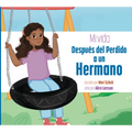 Mi Vida Despu駸 del Perdido a Un Hermano