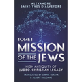 Mission of the Jews: High Antiquity of Judeo-Christian Legacy