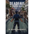 Deadfall: A Zombie Novel