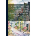 A History of the Fire Department of Warren, Rhode Island / by Virginia Baker