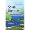 Solarthermie: Wie Sonne Zu Wärme Wird