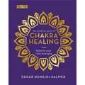 The Essential Book of Chakra Healing: Balance Your Vital Energies