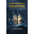 L'Histoire de l'Atlantide: Esquisse géographique, historique et ethnologique