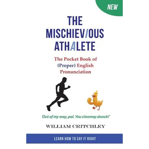 The Mischievious Athalete: The Pocket Book of (Proper) English Pronunciation