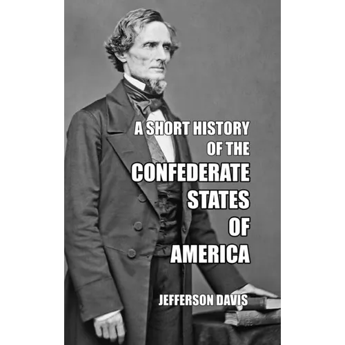 A Short History of the Confederate States of America
