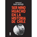 Ser Niño Huacho en la historia de Chile