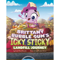Brittany Bubble Gum's Icky, Sticky Landfill Journey