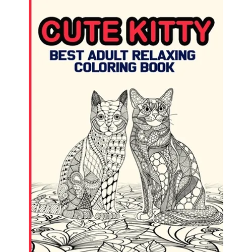 Cute Kitty: Best Adult Relaxing Coloring Book
