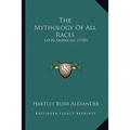 The Mythology Of All Races: Latin American (1920)