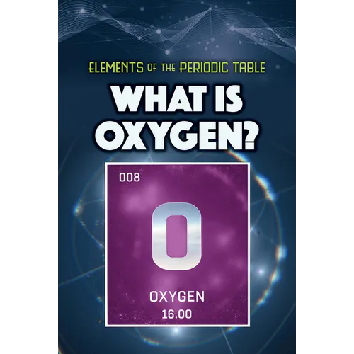 What Is Oxygen?