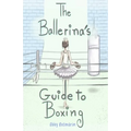 The Ballerina's Guide to Boxing