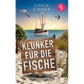Klunker für die Fische Der humorvolle Cosy Crime aus Ostfriesland: Ein Juwelendieb und ein motiviertes Hobbyermittler Duo