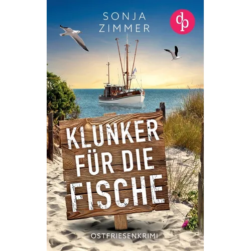 Klunker für die Fische Der humorvolle Cosy Crime aus Ostfriesland: Ein Juwelendieb und ein motiviertes Hobbyermittler Duo